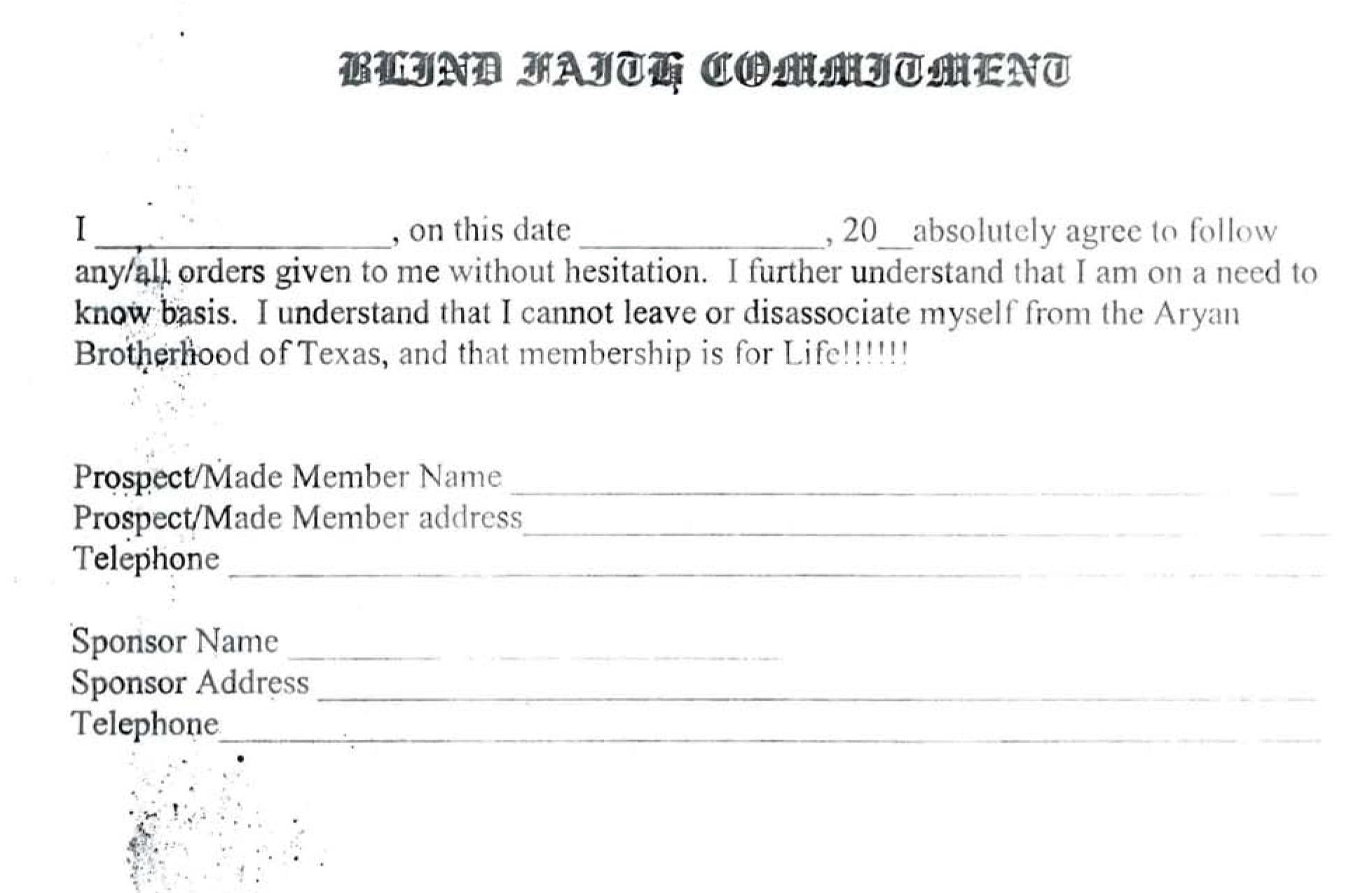 Membership in the Brotherhood is for life. A prospective member must be sponsored and trained by an ABT officer, sign a &ldquo;Blind Faith Commitment&rdquo; oath, and obtain a comprehensive report of his criminal history. The ABT does not accept nonwhite members, women, gays or people convicted of sex crimes.